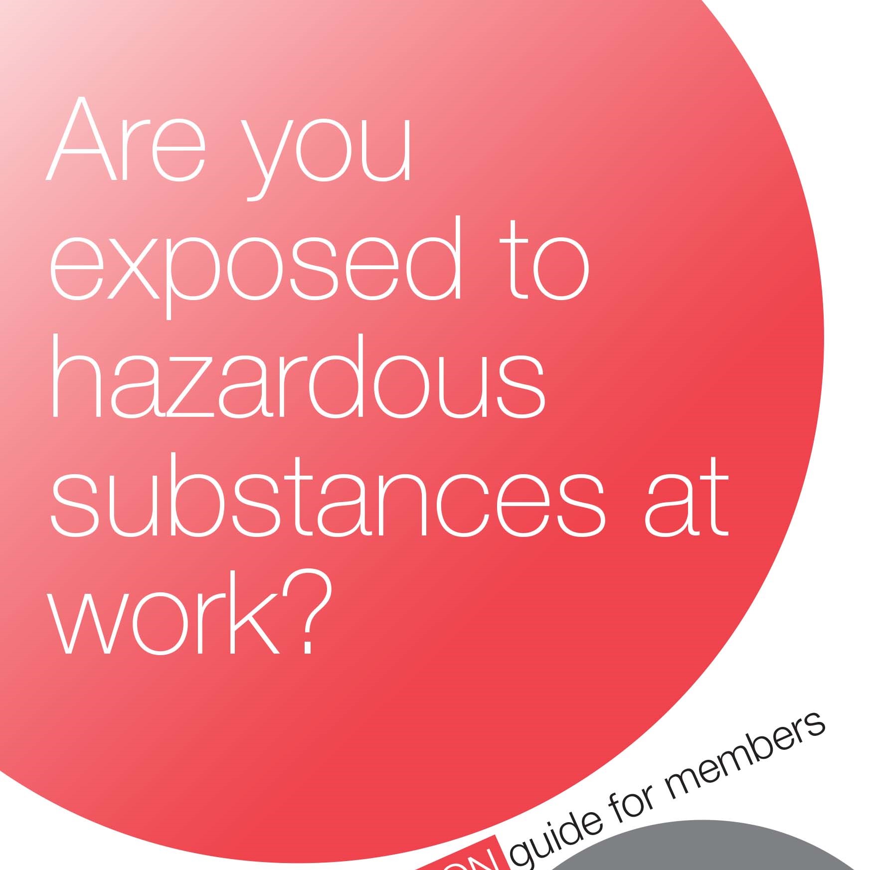 Are you exposed to hazardous substances at work?